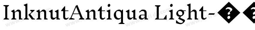 InknutAntiqua Light字体转换